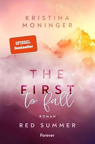 The first to fall (Red Summer 1) von Kristina Moninger