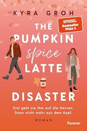 The Pumpkin Spice Latte Disaster (Lower Whilby 1) von Kyra Groh