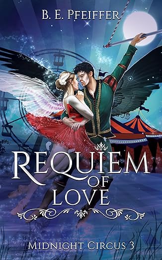 Requiem of love (Midnight Circus 3) von Bettina Pfeiffer