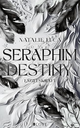 Seraphim Destiny (Engelskraft 4) von Natalie Luca