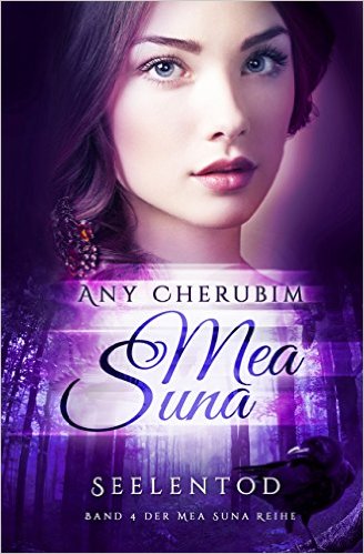 Mea Suna 4: Seelentod von Any Cherubim