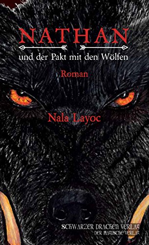 Nathan und der Pakt mit den Wölfen von Nala Layoc