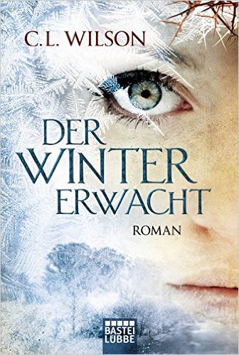 Der Winter erwacht von C. L. Wilson
