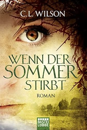 Wenn der Sommer stirbt von C. L. Wilson