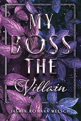 My Boss the Villain von Jasmin Romana Welsch