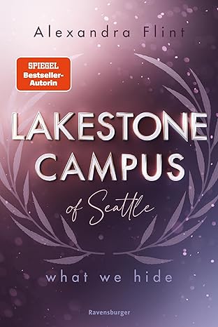 Lakestone Campus of Seattle 3 - What we hide von Alexandra Flint