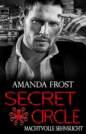Secret Circle 4 - Machtvolle Sehnsucht von Amanda Frost