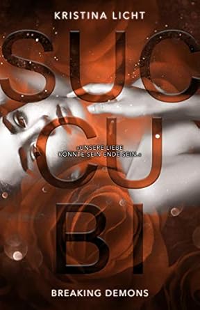 Succubi: Breaking Demons von Kristina Licht
