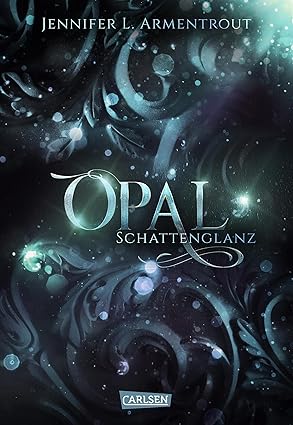 Opal. Schattenglanz (Obsidian 3) von Jennifer L. Armentrout