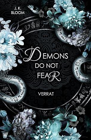 Demons do not fear - Verrat von J. K. Bloom