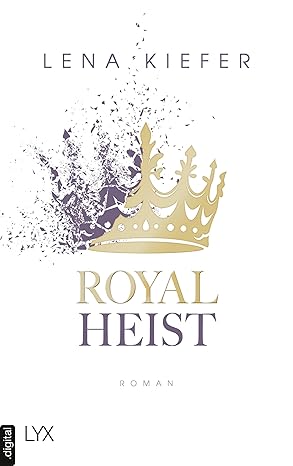 Royal Heist von Lena Kiefer