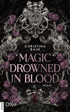 Magic Drowned in Blood (Blood and Magic 1) von Christina Rain